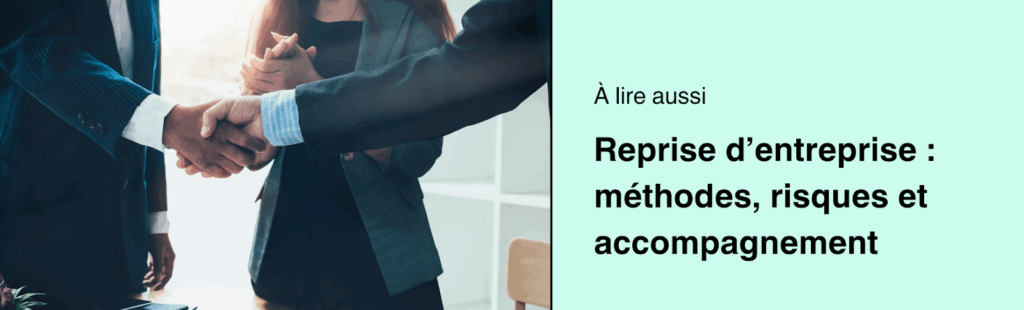 Reprise d'entreprise : méthodes, risques et accompagnement