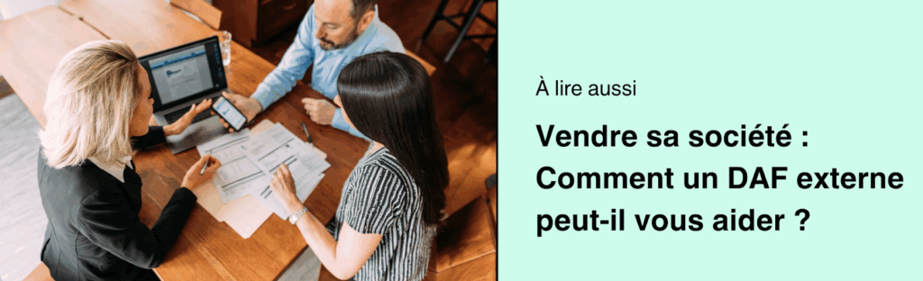 Vendre sa société : Comment un DAF externe peut-il vous aider ?